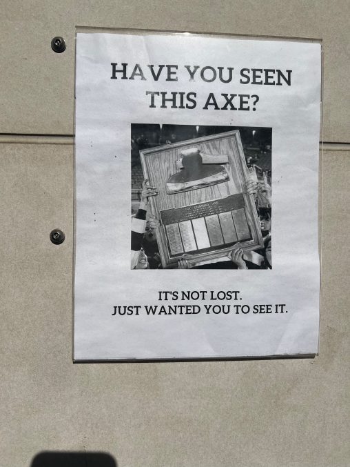 Sign "Have you seen the Ax" above a picture of the Ax. The caption reads "Not missing, just wanted you to see it"