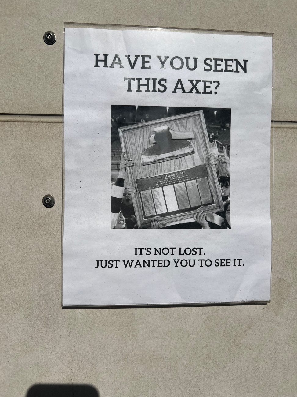 Sign "Have you seen the Ax" above a picture of the Ax. The caption reads "Not missing, just wanted you to see it"